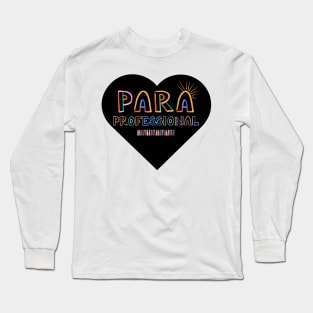 Paraprofessional - Paraeducator Long Sleeve T-Shirt